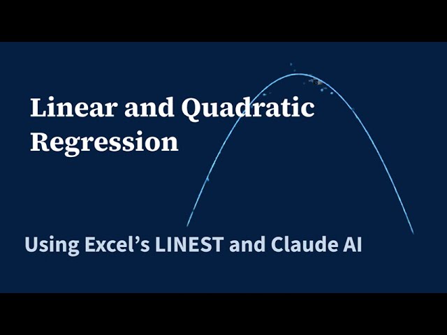 Linear and Quadratic Regression in Excel Using LINEST and Claude