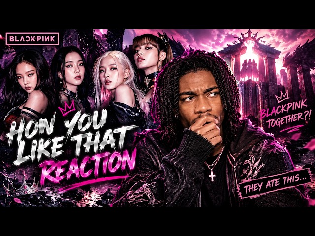 I'VE NEVER HEARD BLACKPINK TOGETHER BEFORE... | HOW YOU LIKE THAT REACTION