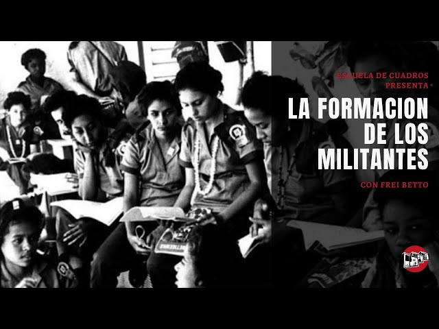 The training of militants | with Frei Betto