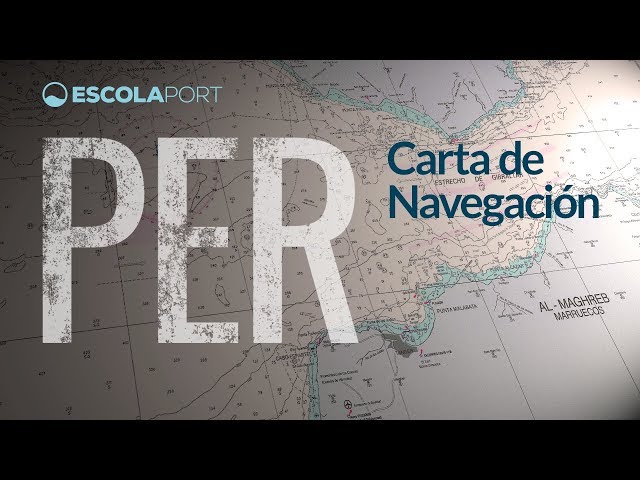 PER - UT 11 Carta de Navegación - Escola Port | Formación Profesional del Mar