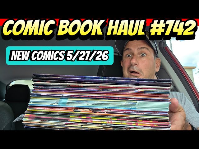 Comic Book Haul #742 VARIANT INSANITY! 