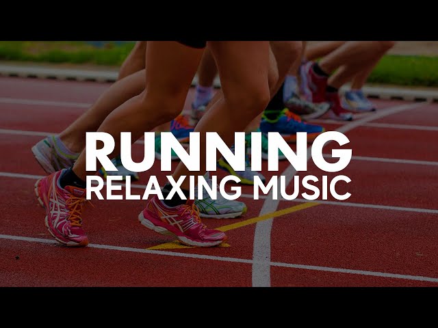Music for Running - 1 Hour of Relaxing Song for Your Run and your fitness