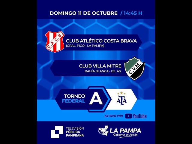 ⚽️ TORNEO FEDERAL A - COSTA BRAVA (La Pampa) vs VILLA MITRE (Bahia Blanca)