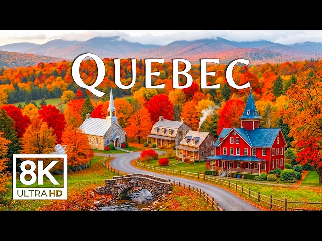 Quebec Autumn 8K | The Most Beautiful Fall Foliage, Forests & Canadian Countryside