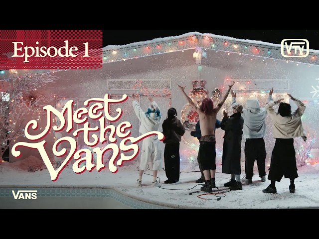 Meet The Vans: A SoCal Snowstorm I Reality Show | Episode 1