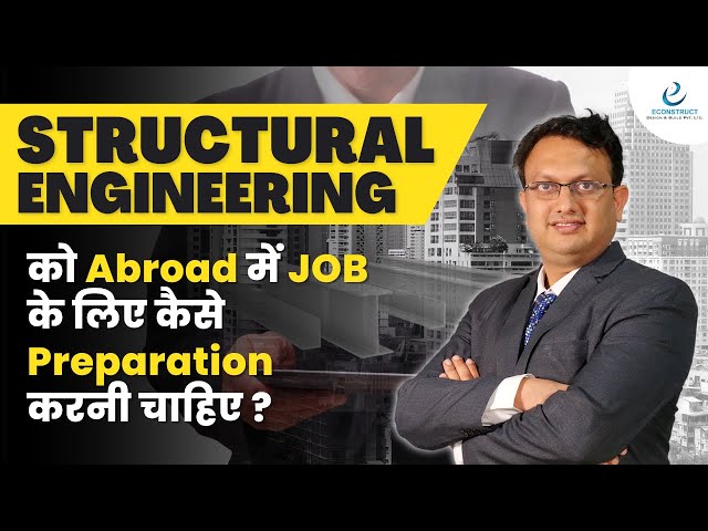 How a Structural Engineer can prepare for a Job abroad ? Econstruct