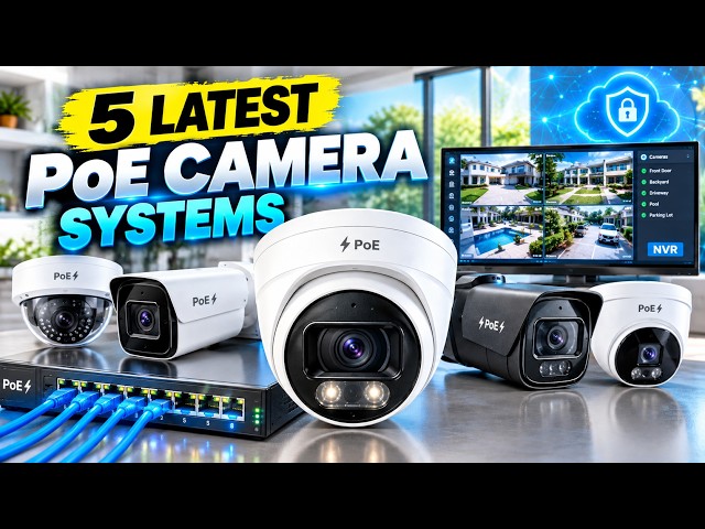 5 Best PoE Security Camera Systems (2026) Compared for Home Security!