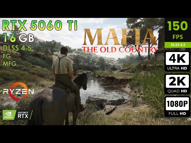 Mafia The Old Country | Max Settings | DLSS4.5 + FG + MFG | RTX 5060 Ti 16GB | 4K, 2K, 1080p