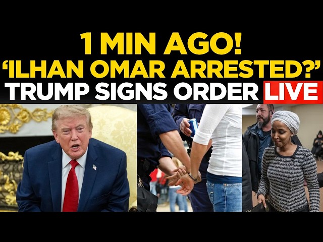 BREAKING NEWS LIVE: Trump Signs Arrest Warrant? | Ilhan Omar Under Fire? | Trump on Ilhan Omar
