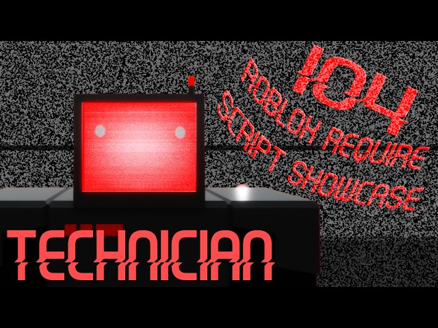 Roblox Require Script Showcase #104 | Technician