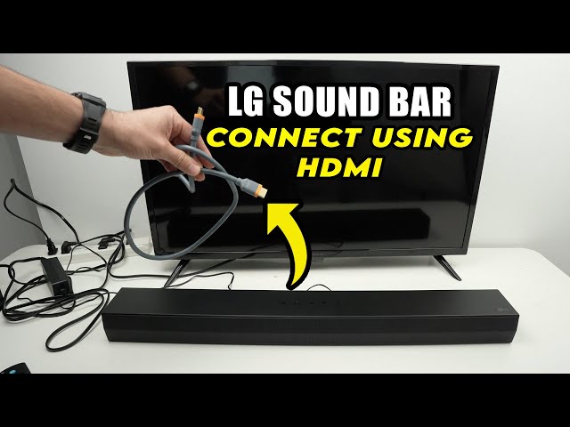 LG Soundbar : How to Connect to TV Using HDMI Cable