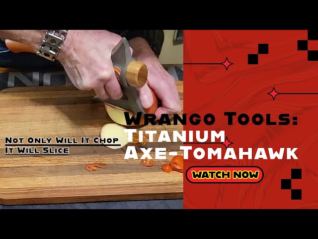 Titanium Axe Tomahawk from Wrango Tools