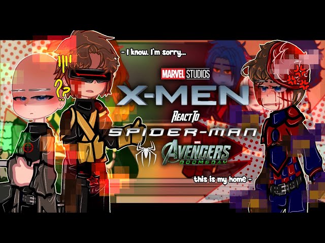 X-Men: Evolution React To Spider-Man: Tobey Maguire | SpiderMan Vs X-Men | DOOM | GACHA REACT | 2X |