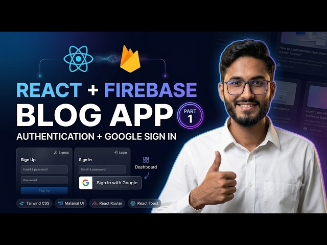 React Blog App Part 1 | Firebase Authentication, Google Sign In & Login | React + Tailwind CSS