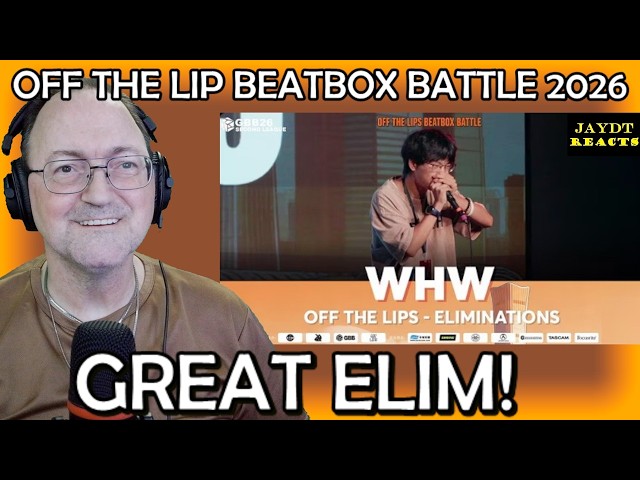 WHW - Off The Lips Beatbox Battle 2026 - GBB26 Second League - Elimination - Reaction