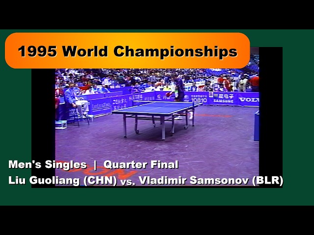 1995 World Championships - Liu Guoliang (CHN) v Vladimir Samsonov (BLR) - QF
