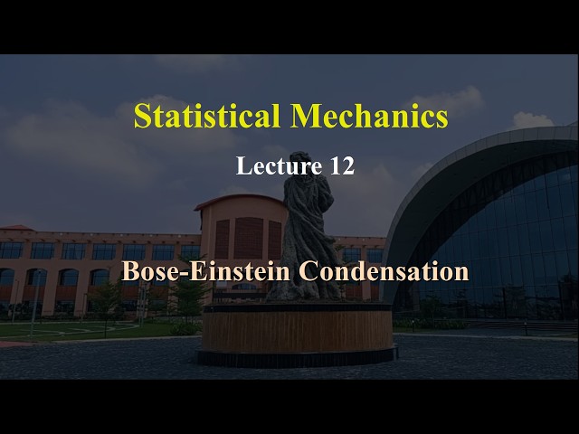 Statistical Mechanics ( lecture 12 )