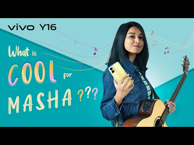 Let's check out what is COOL for Masha | Y16 | vivo Bangladesh