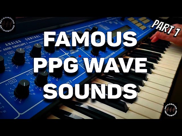 Famous PPG Wave Synthesizer Sounds