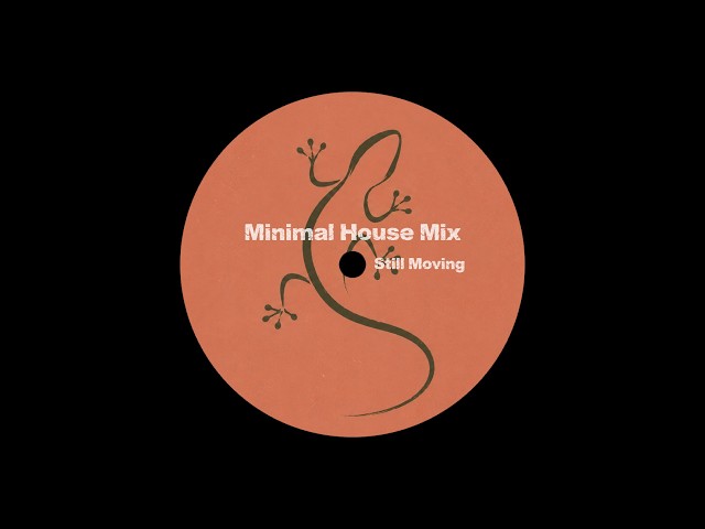 Minimal House Mix - Still Moving • Underground Vibes