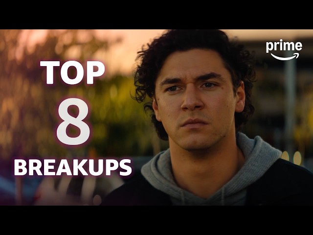 8 Breakups We're Still Not Over | Your Fault: London, Off Campus & More | Prime Video