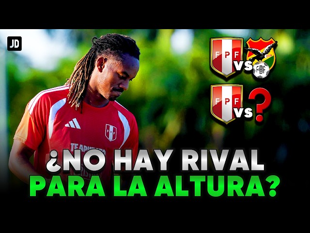 NADIE QUIERE JUGAR CON PERU | BOLIVIA PRIMER RIVAL CONFIRMADO | SELECCION PERUANA | AMISTOSOS