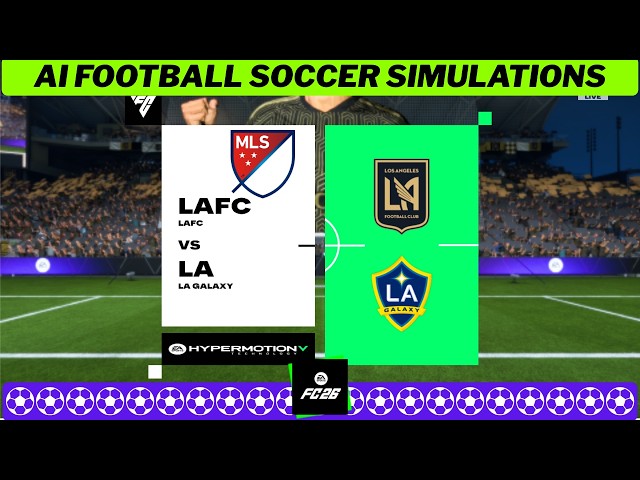 LAFC vs LA GALAXY ⚽🇺🇸 MLS 2026/27 Matchday 32 ⚽ EA FC 27 PC Simulation