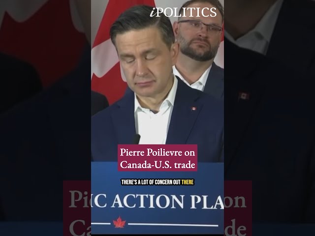 Pierre Poilievre on Canada-U.S. trade