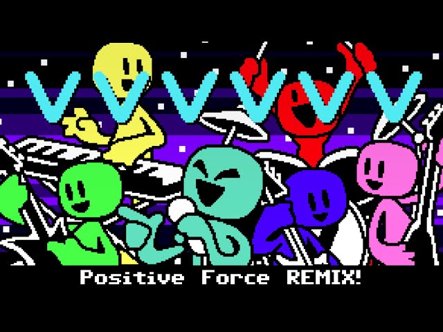 Positive Force • VVVVVV REMIX!