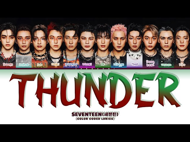 SEVENTEEN (세븐틴)  'Thunder' (Color Coded Lyrics)