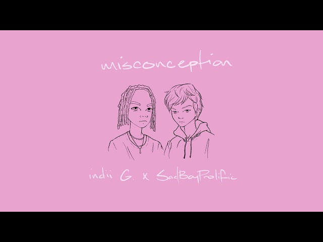 Indii G. - "Misconception" (feat. SadBoyProlific)
