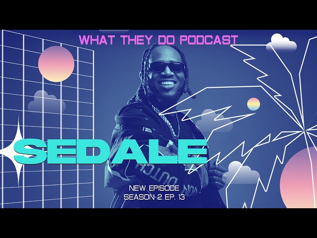 S2, E13: Sedale on St. Lucian Soca, the Music Business & Going Global | What They Do