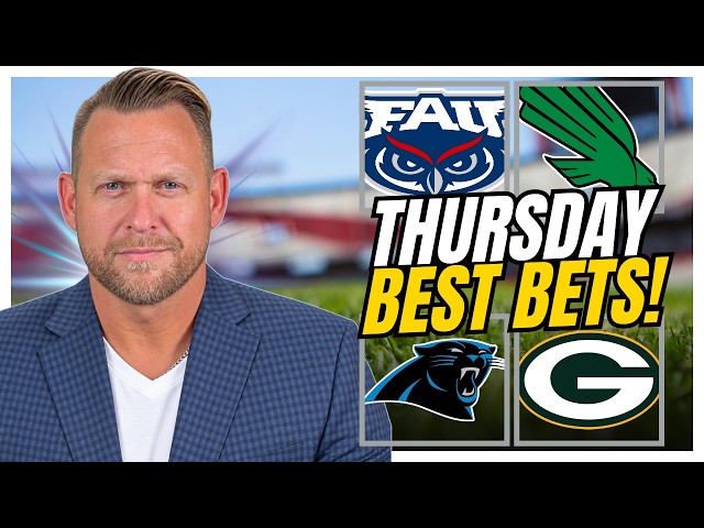 THURSDAY Football BEST Bets! Panthers vs Packers | Florida Atlantic vs North Texas