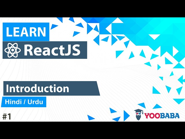 ReactJS Introduction Tutorial in Hindi / Urdu