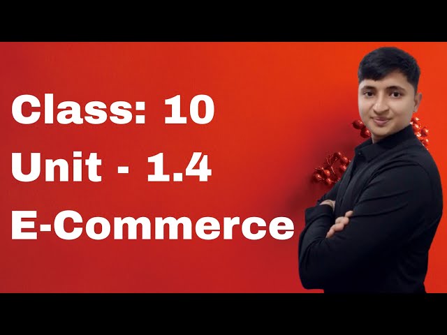 Class 10 Computer Science | E-Commerce Exercise | Unit 1.4