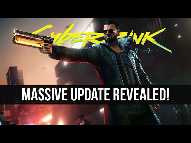 Its BIGGER Than We Thought! - Cyberpunk 2077 Update 2.5 Revealed