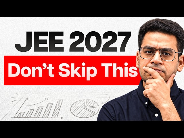 Don't Start JEE 2027 Until You Watch This Analysis! ⚠️