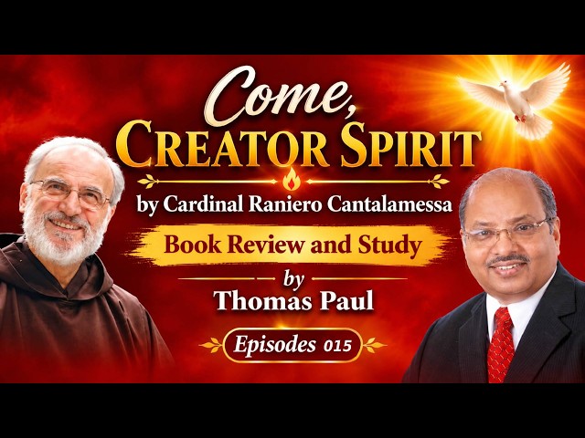 015-Come Creator Spirit. Chapter 3 ,Session4 The Baptism of the Spirit-Cardinal Raniero Cantalamessa
