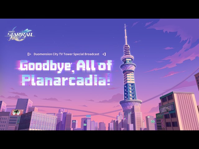 Special Broadcast | "Goodbye, All of Planarcadia" Livestream Replay Collection