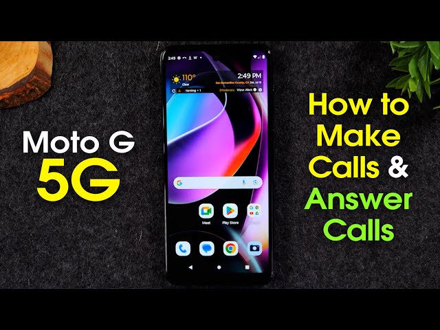 Moto G 5G How to Make Calls and Answer the Phone