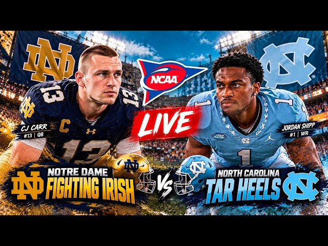 Notre Dame vs North Carolina LIVE | #3 Fighting Irish vs Tar Heels | College Football 2026