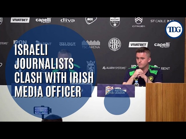 Israeli Journalists Clash With Irish Media Officer At Press Conference Ahead Of Ireland vs Israel