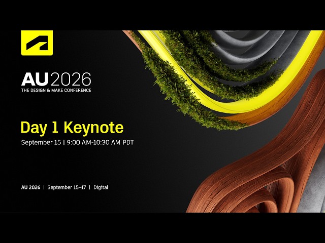 AU 2026: The Design & Make Conference | Day 1 Keynote Livestream | Autodesk