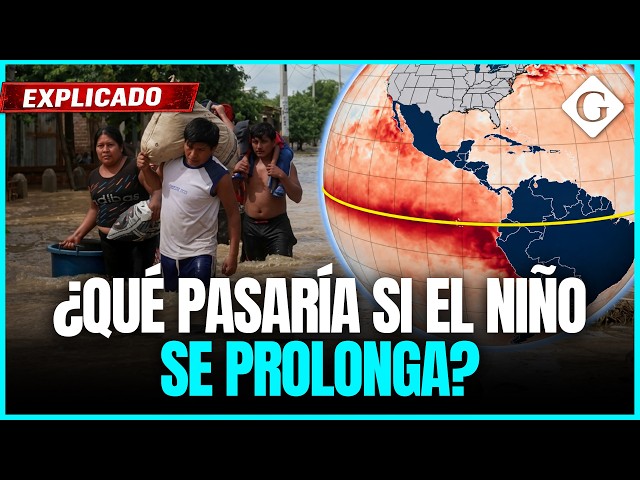 EL NIÑO PODRÍA DURAR MÁS: estos serían sus EFECTOS en el clima MUNDIAL | Gestión Mundo