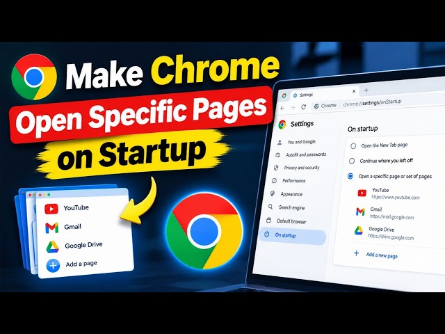 How to Make Chrome Open Specific Pages on Startup (Quick & Easy)
