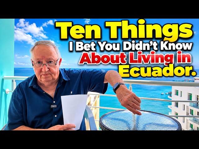 Ten Things I Bet You Didn't Know About Living In Ecuador