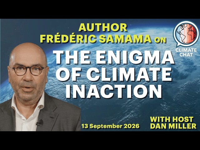 The Enigma of Climate Inaction with Frédéric Samama