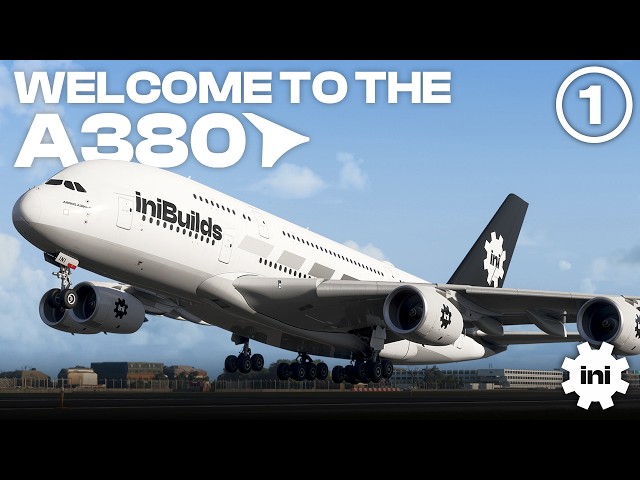 Welcome to the iniBuilds A380 Airliner - Part 1 | Microsoft Flight Simulator