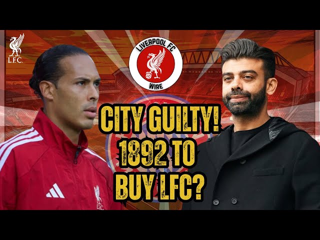 City Are Guilty! 1892 Will Buy Liverpool FC!!!