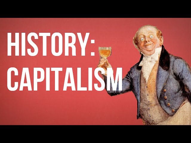 HISTORY OF IDEAS - Capitalism